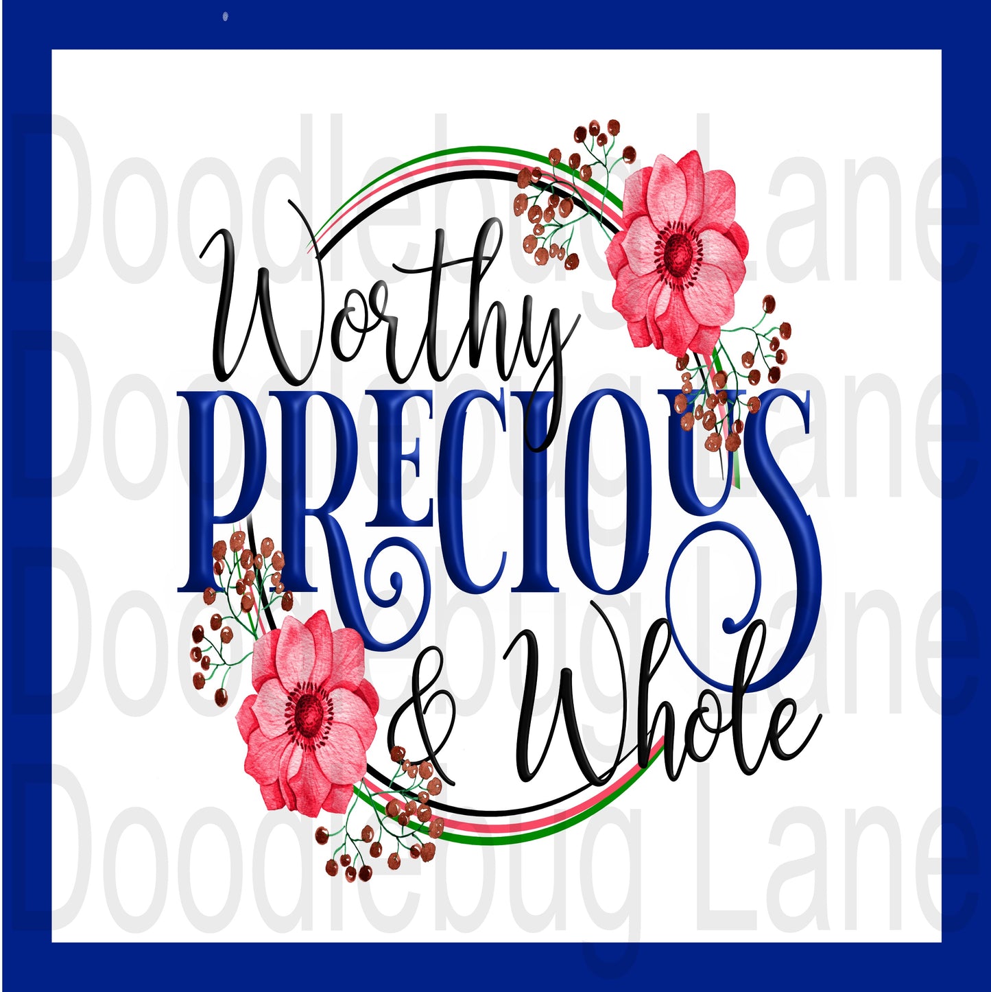 Inspirational Wreath Sign - Worthy, Precious And Whole -Pink Flowers Blue Trim- Metal Wreath Sign