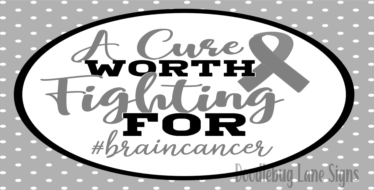 A Cure Worth Fighting For - Brain Cancer - Cancer Awareness - Cancer Ribbon - Metal Wreath Sign - Round Sign