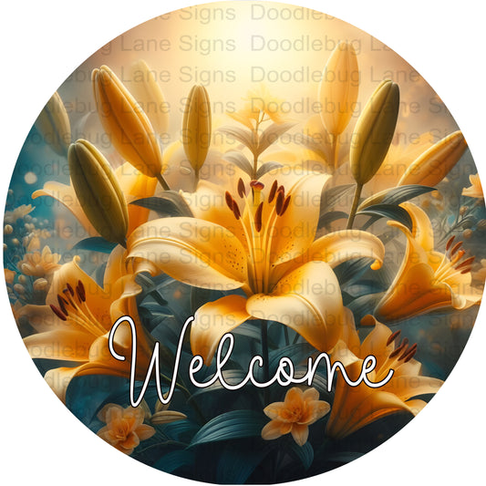 Welcome Spring Wreath Sign - Yellow Lillies - Floral Wreath Sign - Round Aluminum Wreath Sign