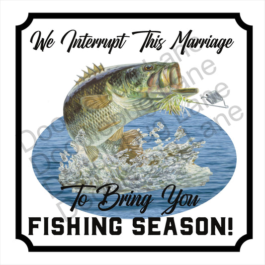 Fishing Sign-Fishing Season-Man Cave Sign-Fathers Day Sign-Metal Wreath Sign-We Interrupt This Marriage-Square Sign