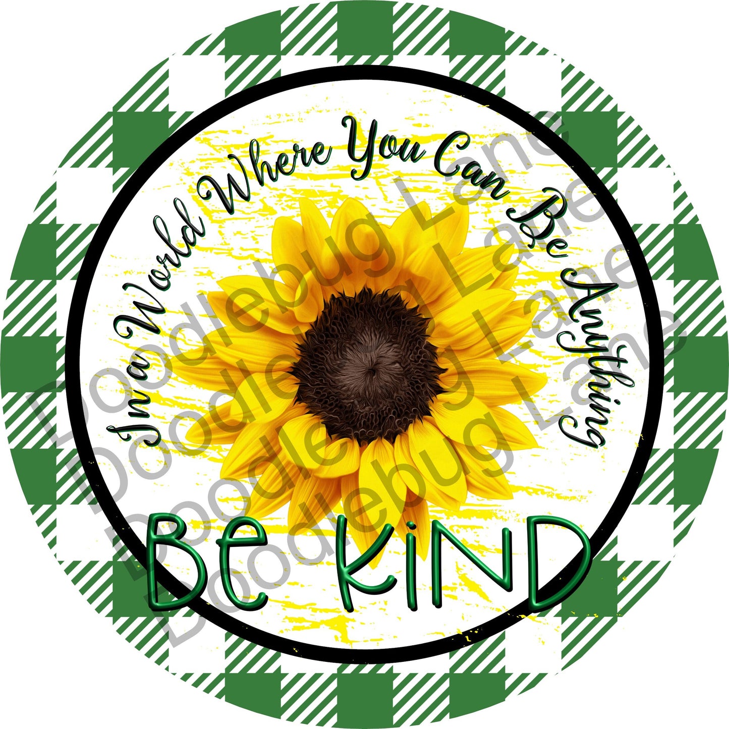 Metal Wreath Sign - Inspirational Sign - Sunflower Decor - Sunflower Be Kind - Round Sign- Green And Yellow