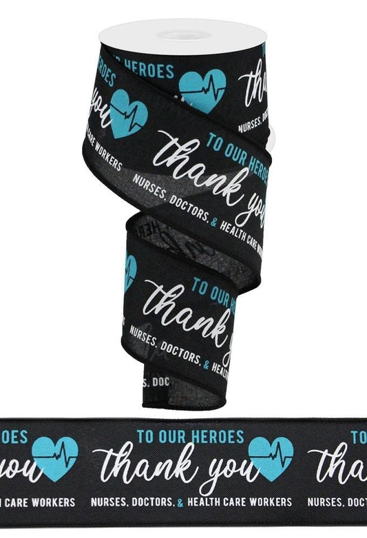 Wired Edge Ribbon-2.5"x10 yards- Health Care Workers - Hero Ribbon - Doctors - Nurses - Thank You Ribbon