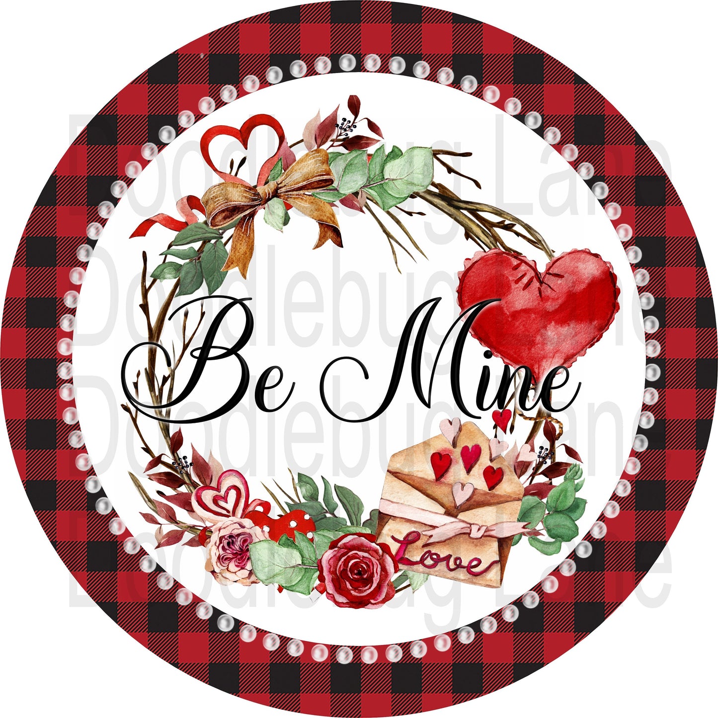 Valentines Day Sign-Be Mine-Red Hearts-Love Letter-Red Roses-Pearls-Round Sign-Metal Wreath Sign