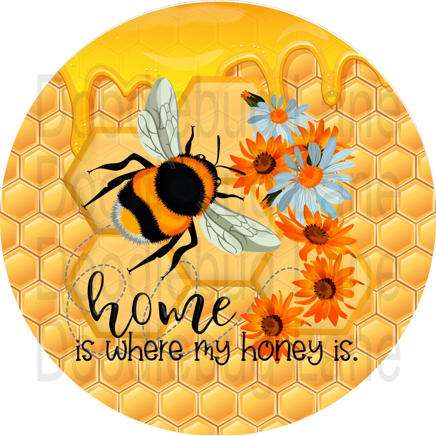 BumbleBee Wreath Sign - Home Is Where My Honey Is - Bee Hive - Honeycomb - White And Orange Daisies - Round Sign