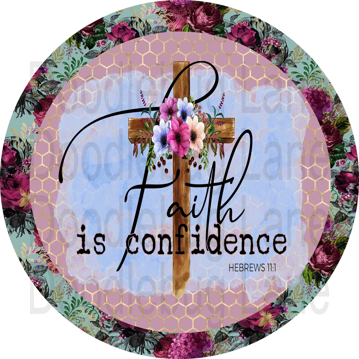 Inspirational Wreath Sign-Wooden Cross-Faith Is Confidence-Bible Verse-Hebrews 11:1-Metal Wreath Sign-Round Sign