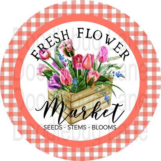 Spring Wreath Sign - Floral Sign - Spring Flower Market - Tulips - Spring Flower Sign - Metal Wreath Sign - Round Sign