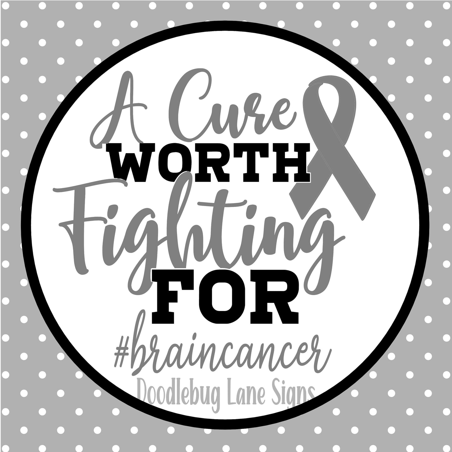 A Cure Worth Fighting For - Brain Cancer - Cancer Awareness - Cancer Ribbon - Metal Wreath Sign - Round Sign