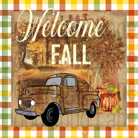 Welcome Fall - Fall Wreath Sign - Vintage Truck Sign - Pumpkin Sign - Square Sign - Metal Wreath Sign