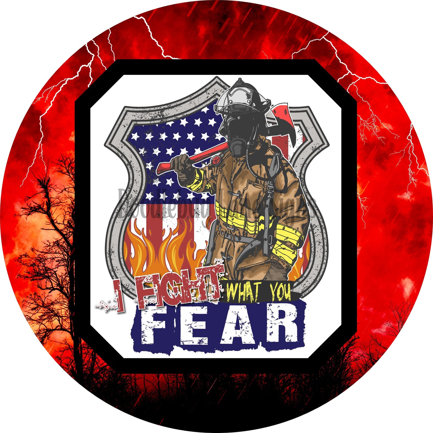 Fireman Wreath Sign-Firefighter Sign-Thin Red Line-Round Sign-Metal Wreath Sign-Fight What You Fear-First Responders