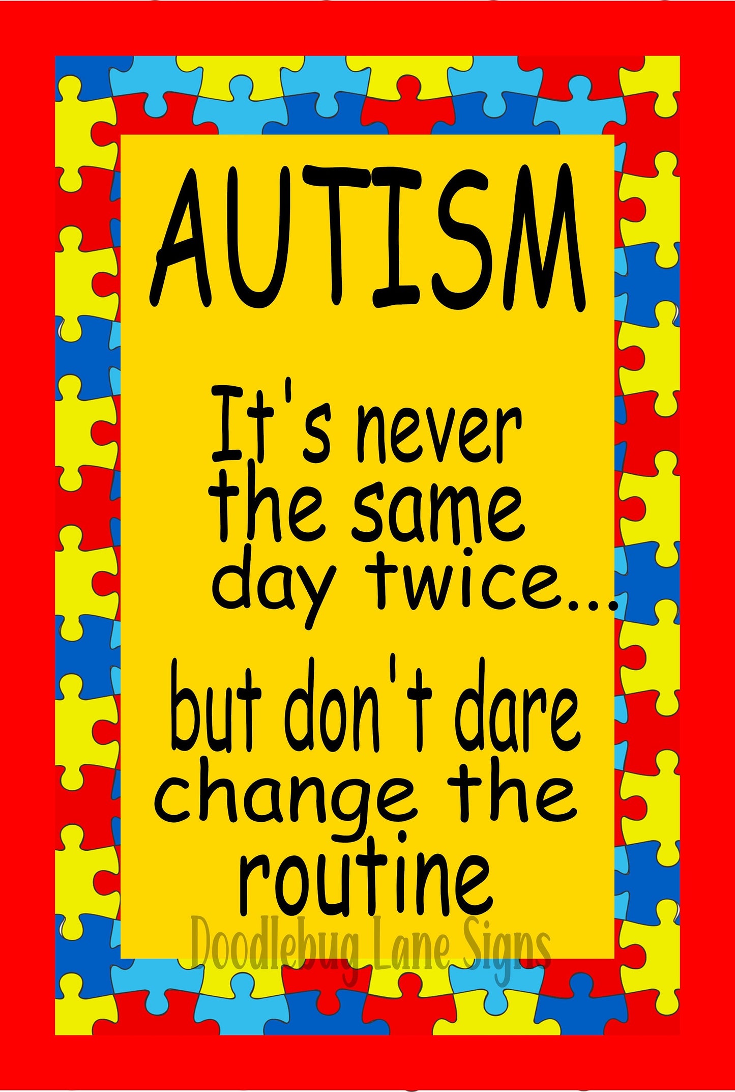 Autism Awareness Sign-Its Never The Same Day Twice-Austism Puzzle Pieces-Metal Wreath Sign-Rectangle Sign-Autism Wreath