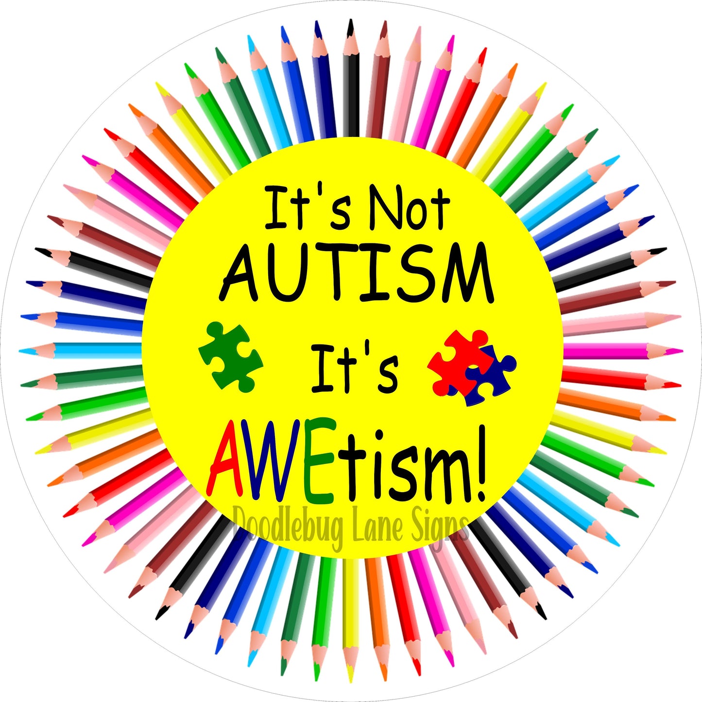 Autism-Its Not Autism - It's AWEtism-Autism Awareness Sign-Metal Wreath Sign-Round Sign