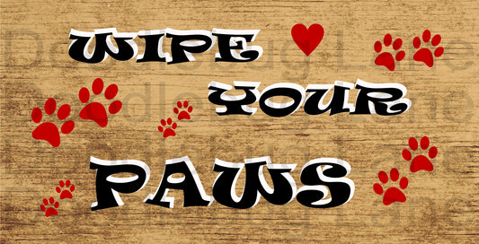 Pet Sign - Dog Sign - Wipe Your Paws - Metal Wreath Sign - Paw Print -Rectangle Sign