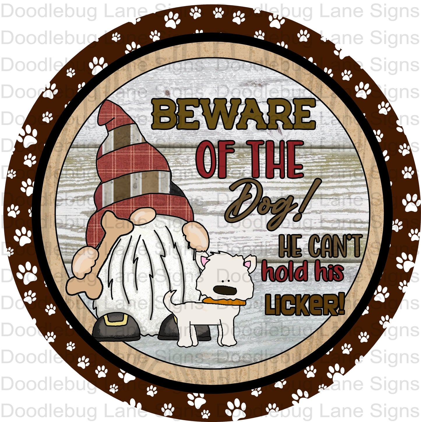 Beware Of Dog- Dog Wreath Sign-Funny Wreath Sign-Paw Print Sign-Gnome Sign-Round Wreath Sign-Metal Wreath Sign