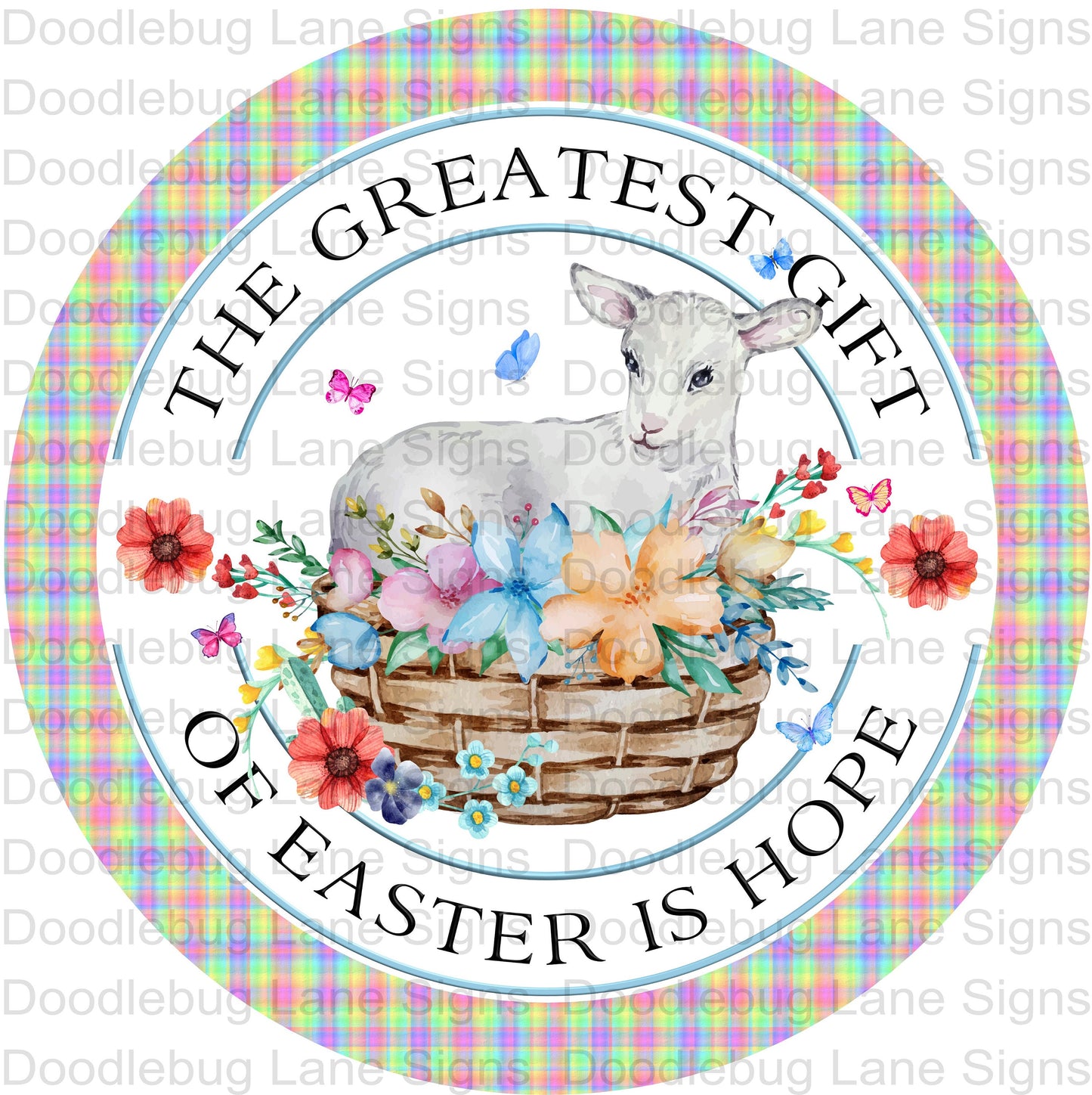 Easter Wreath Sign - The Greatest Gift Of Easter Is Hope - Easter Lamb - Round Wreath Sign-Metal Wreath Sign