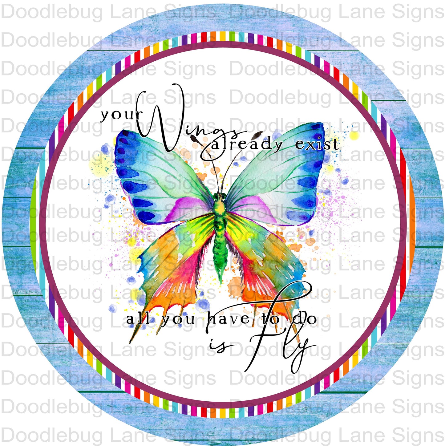 Your Wings Already Exist All You Have To Do Is Fly-Inspirational Wreath Sign-Rainbow Butterfly-Round Wreath Sign