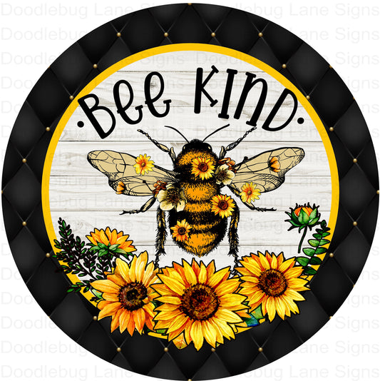 Bee Wreath Sign-Bee Kind-Bees And Sunflowers-Black And Yellow-Round Wreath Sign-Aluminum Wreath Sign