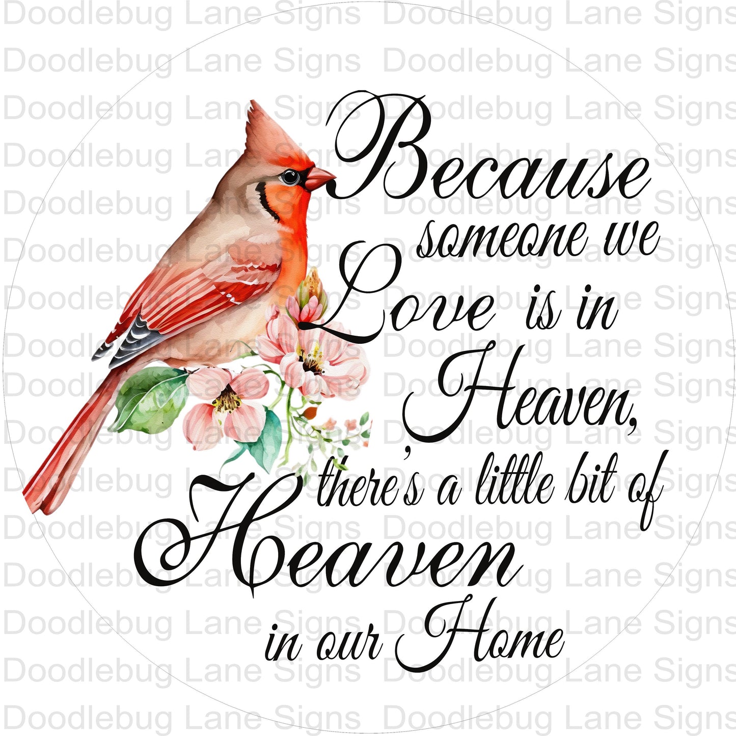 Because Someone We Love Is In Heaven-Memorial Wreath Sign-Cardinal Memorial Sign-Round Wreath Sign-Aluminum Sign