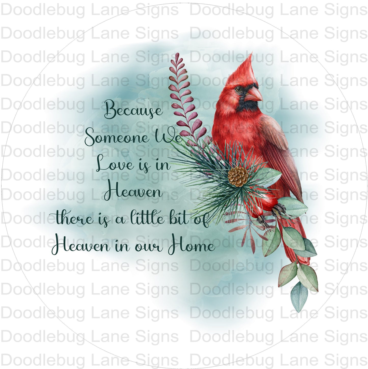 Because Someone We Love Is In Heaven Memorial Wreath Sign - Cardinal Memorial Sign - Christmas Memorial Sign-Round Wreath Sign-Aluminum Sign