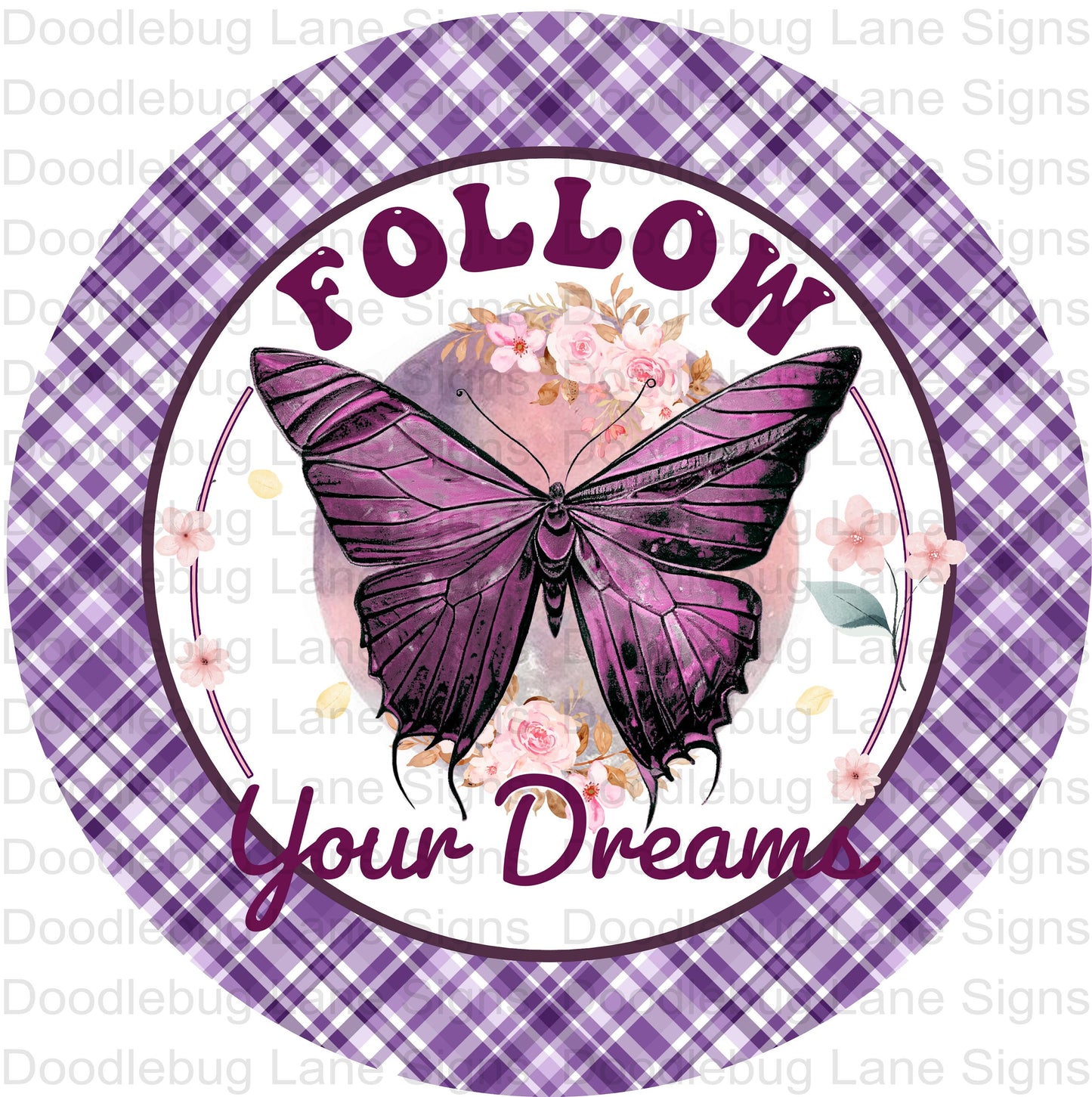 Follow Your Dreams-Inspirational Wreath Sign-Butterfly Sign-Round Wreath Sign-Metal Wreath Sign