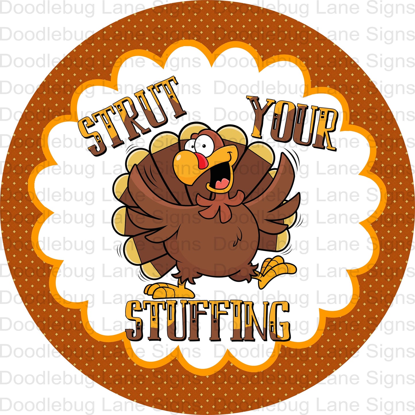 Strut Your Stuffing-Turking Wreath Sign-Thanksgiving Sign-Round Wreath Sign-Metal Wreath Sign