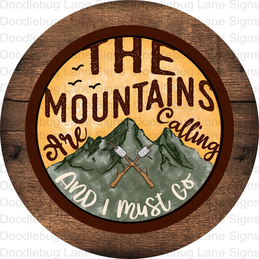 The Mountians Are Calling And I Must Go-Camping Wreath Sign-Outdoorsy-Round Wreath Sign-Metal Wreath Sign