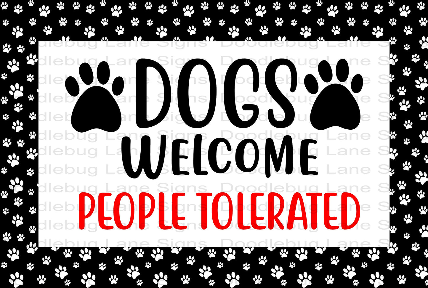 Dogs Welcome People Tolerated-Dog Wreath Sign-Paw Print Sign-Rectangle Sign-Metal Wreath Sign