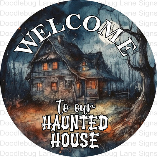 Welcome To Our Haunted House - Halloween Wreath Sign - Spooky House - Round Wreath Sign - Metal Wreath Sign