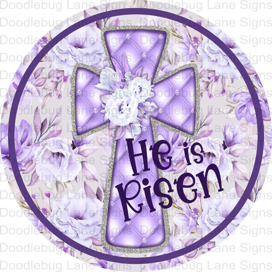 He Is Risen Cross Wreath Sign - Floral Wreath Sign - Lavender Flowers - Round Wreath Sign - Metal Wreath Sign