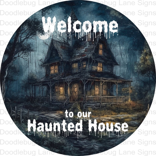 Welcome To Our Haunted House - Halloween Wreath Sign - Round Wreath Sign - Metal Wreath Sign